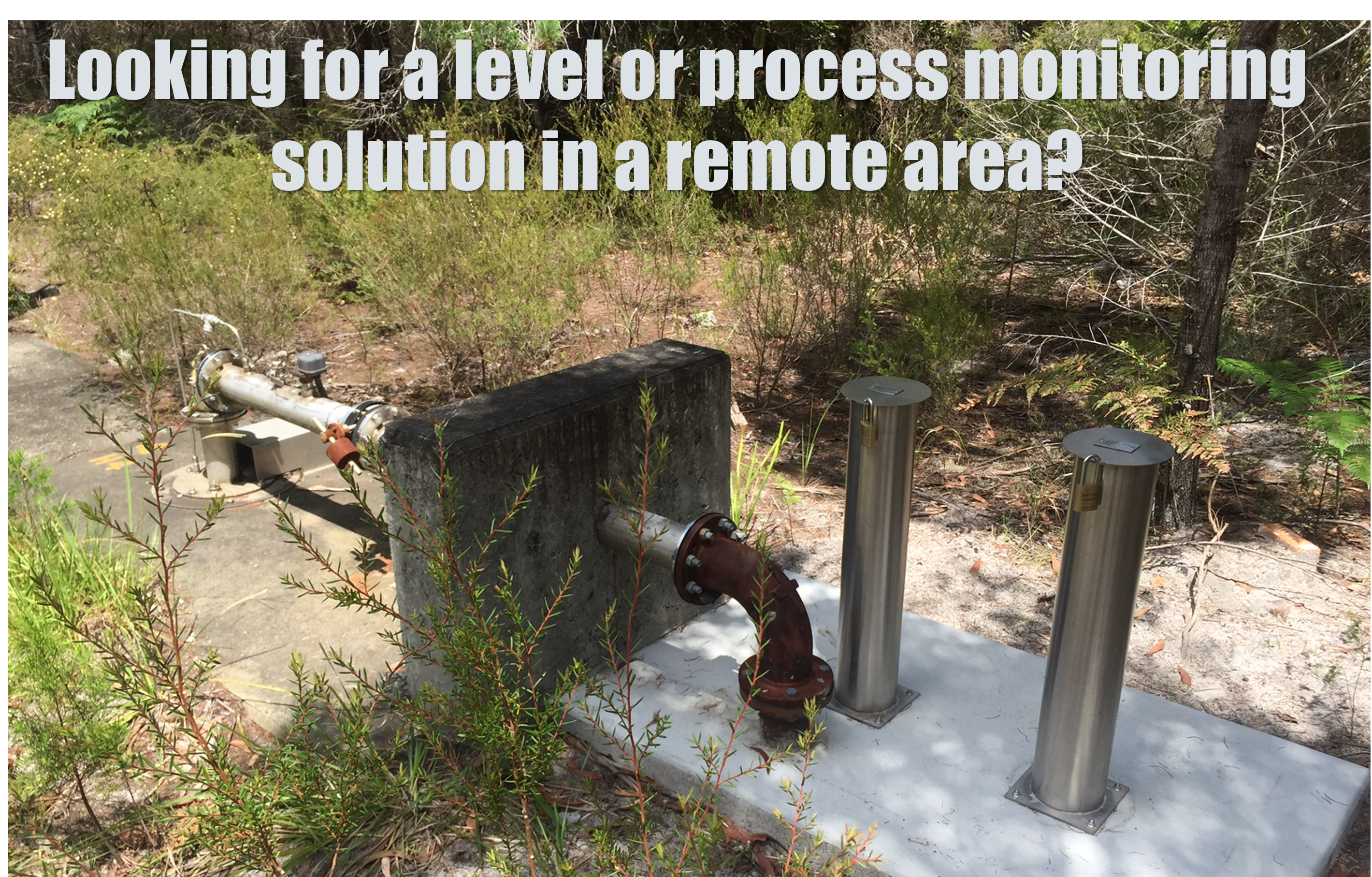 Low Cost Solution For Level Or Process Monitoring In A Remote Area
